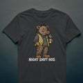 Night Shift Hog - T-shirt