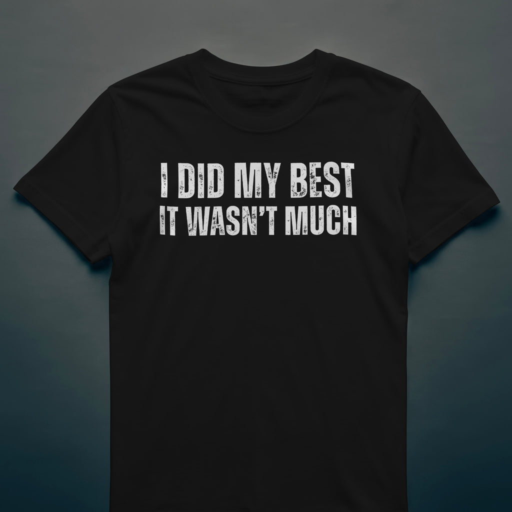 Dull Hog - I DID MY BEST - T-shirt