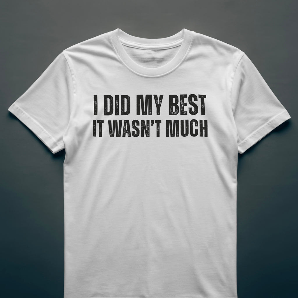 Dull Hog - I DID MY BEST - T-shirt