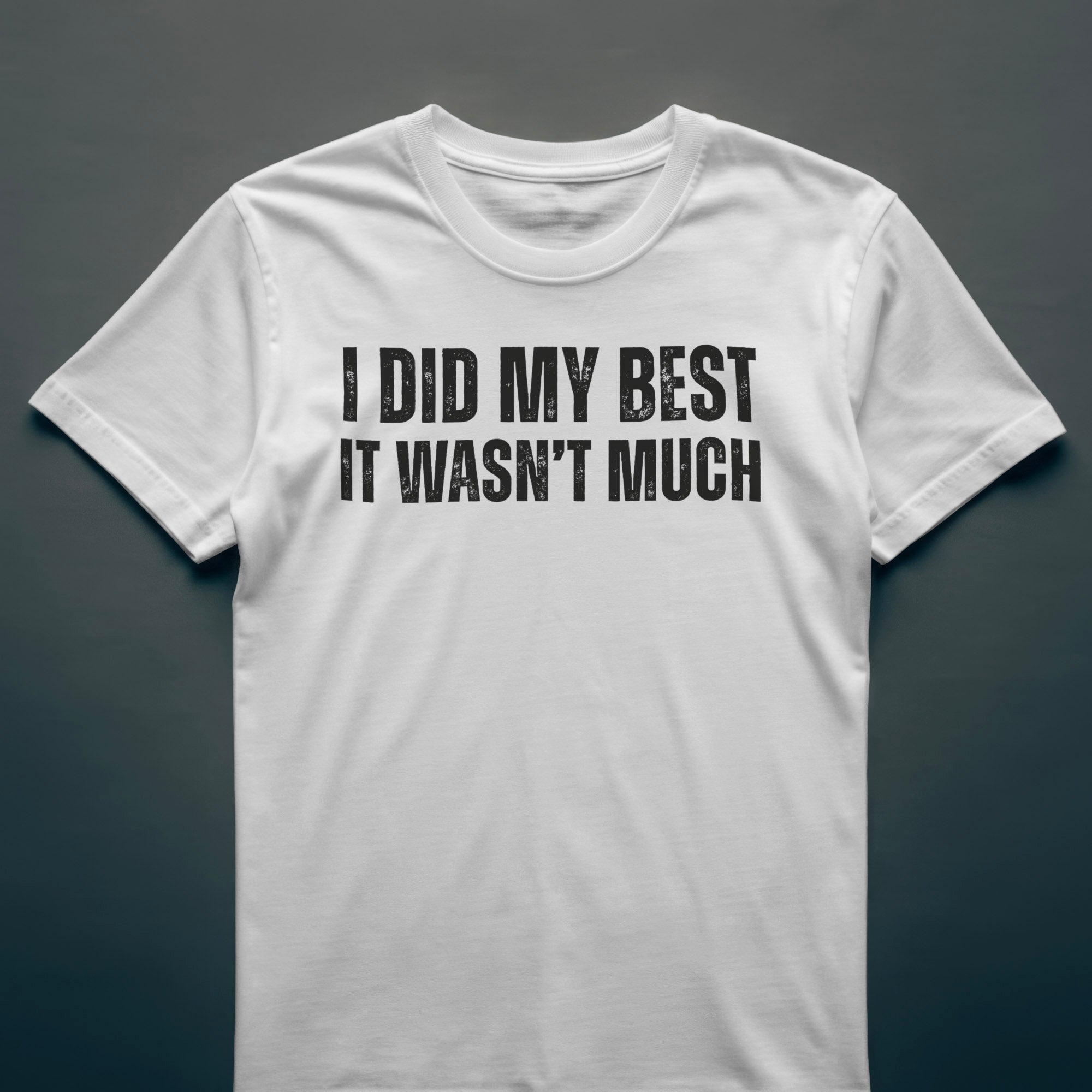 Dull Hog - I DID MY BEST - T-shirt