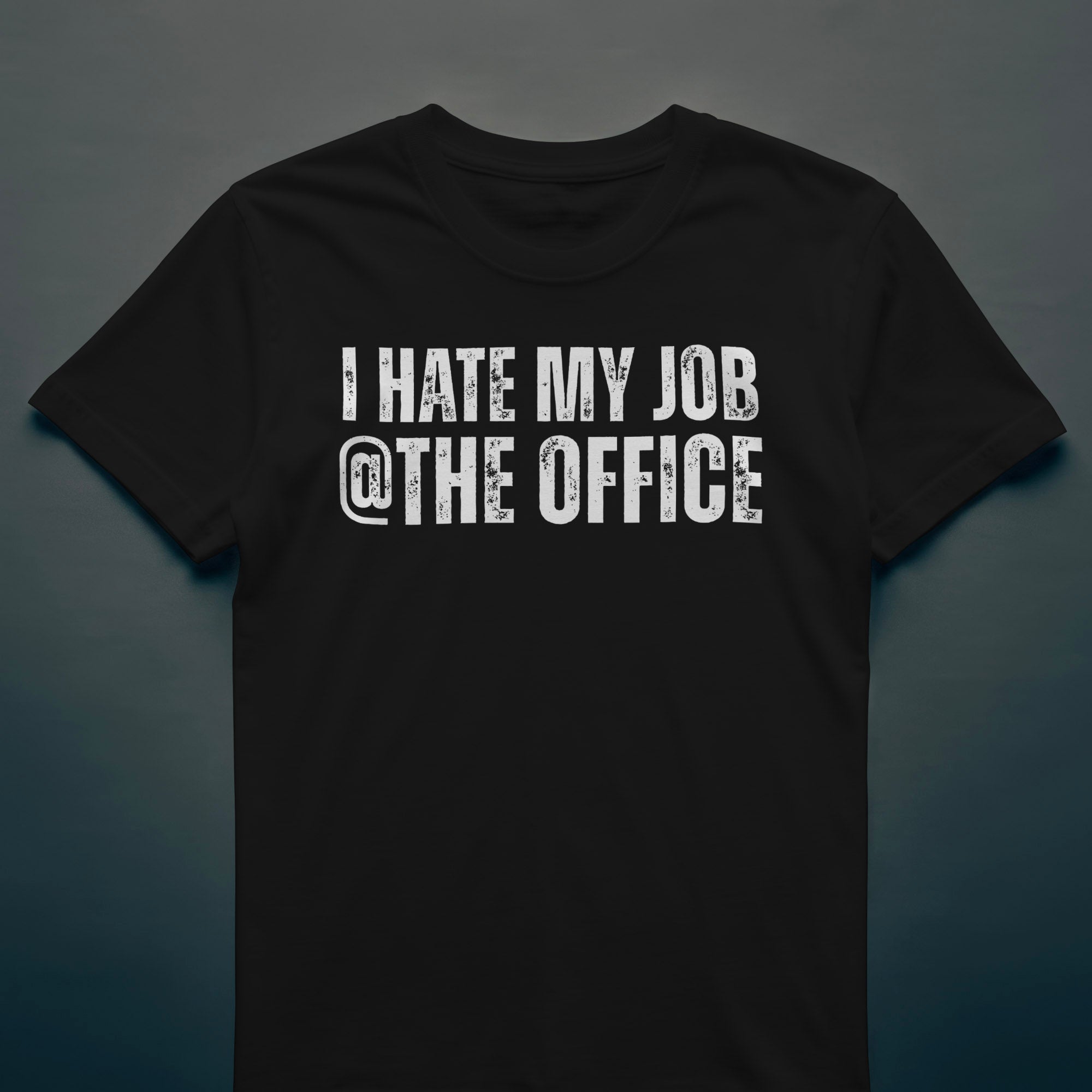 Dull Hog - I HATE MY JOB @ THE OFFICE - T-shirt