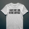 Dull Hog - I HATE MY JOB @ THE OFFICE - T-shirt