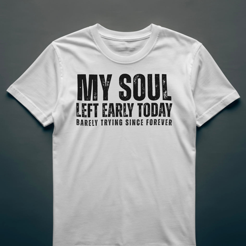 Dull Hog - MY SOUL LEFT EARLY TODAY - T-shirt