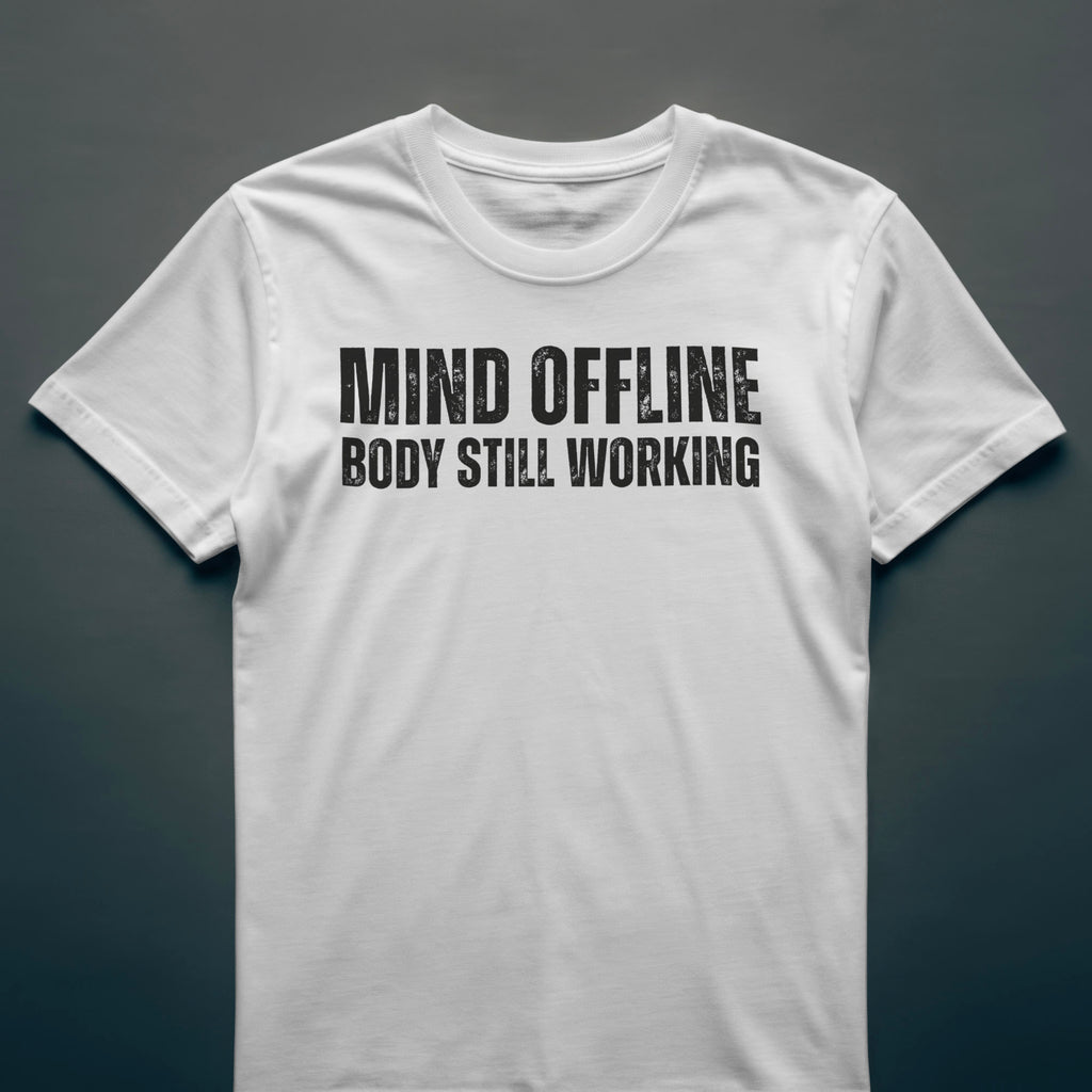 Dull Hog - MIND OFFLINE - BODY STILL WORKING - T-Shirt