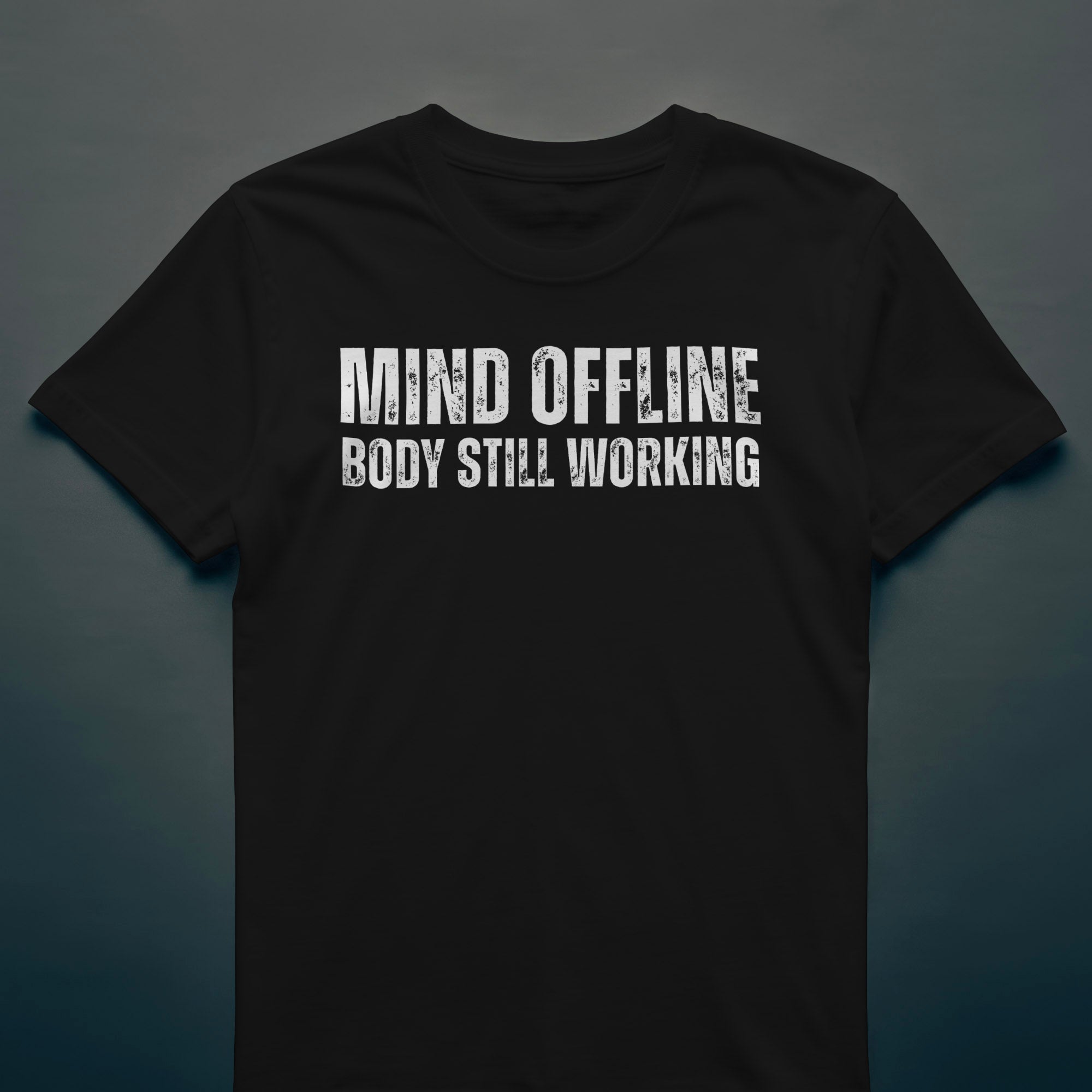 Dull Hog - MIND OFFLINE - BODY STILL WORKING - T-Shirt
