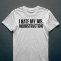 Dull Hog - I HATE MY JOB @CONSTRUCTION - T-shirt