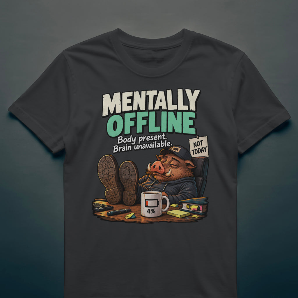 Mentally Offline - T-Shirt